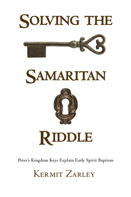Solving the Samaritan Riddle: Peter's Kingdom K... 1498225306 Book Cover