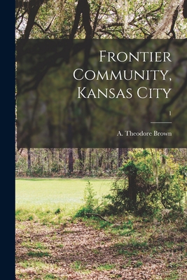 Frontier Community, Kansas City; 1 1014334683 Book Cover