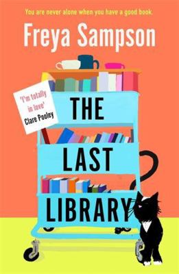 The Last Library: 'I'm totally in love' Clare P... 1838773703 Book Cover