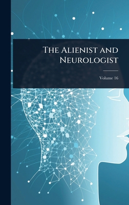 The Alienist and Neurologist 1023709112 Book Cover