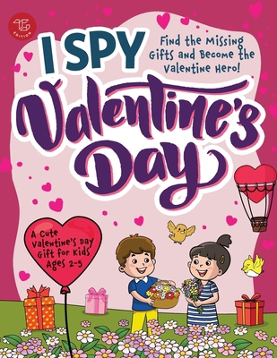 I Spy Valentine's Day: Find the Missing Gifts a... B0DMYX3ZCJ Book Cover