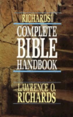 Richards' Complete Bible Handbook 0849930979 Book Cover