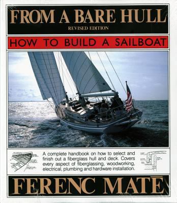 From a Bare Hull: How to Build a Sailboat 0920256317 Book Cover