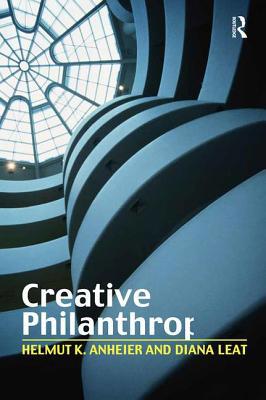 Creative Philanthropy: Towards a New Philanthro... 0415370914 Book Cover