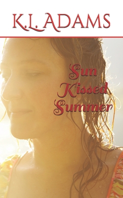 Sun Kissed Summer 1521387885 Book Cover