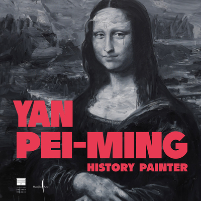 Yan Pei-Ming: History Painter B0BTZXX7KX Book Cover