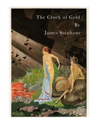 The Crock of Gold: A Mixture of Philosophy, Iri... 1523248114 Book Cover
