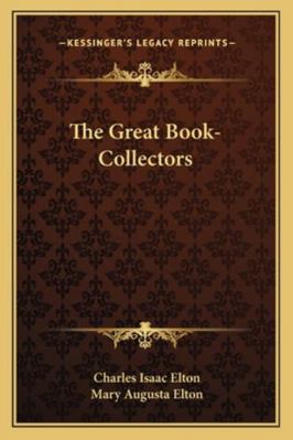 The Great Book-Collectors 1163268240 Book Cover