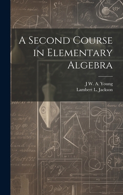 A Second Course in Elementary Algebra 1020771097 Book Cover