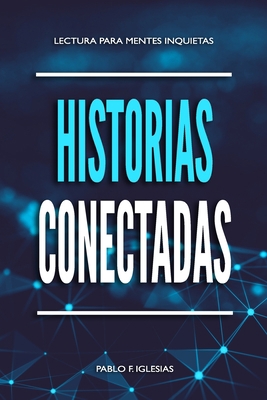 Historias Conectadas [Spanish] B0BJYJQS49 Book Cover