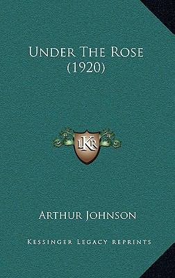 Under The Rose (1920) 1165859394 Book Cover