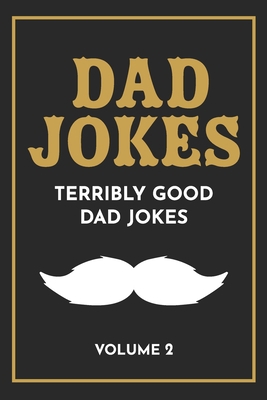 Dad Jokes: The Terribly Good Dad jokes book Fat... 1719204845 Book Cover