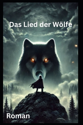Das Lied der Wölfe: Roman [German] B0DHX4QWPG Book Cover