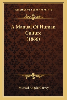 A Manual Of Human Culture (1866) 1166480143 Book Cover