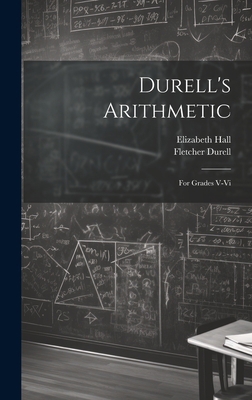 Durell's Arithmetic: For Grades V-Vi 1020270748 Book Cover