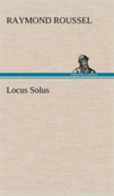 Locus Solus [French] 3849142884 Book Cover
