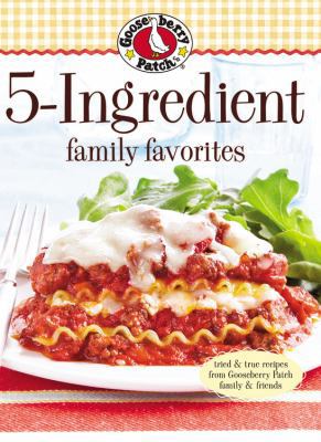 Gooseberry Patch 5-Ingredient Family Favorites 0848734521 Book Cover