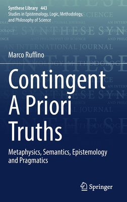 Contingent a Priori Truths: Metaphysics, Semant... 3030866211 Book Cover