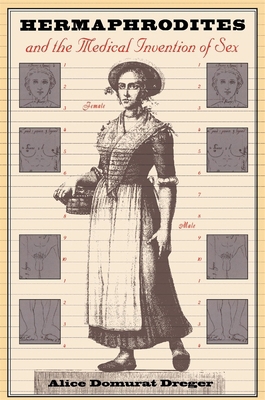 Hermaphrodites and the Medical Invention of Sex 0674001893 Book Cover