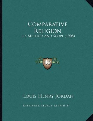 Comparative Religion: Its Method And Scope (1908) 1165876892 Book Cover