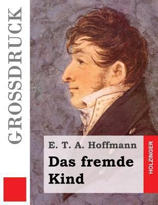 Das fremde Kind (Großdruck) [German] 1532829116 Book Cover