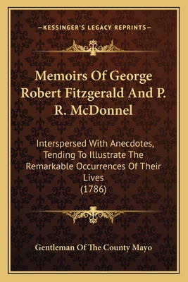 Memoirs Of George Robert Fitzgerald And P. R. M... 1165478005 Book Cover