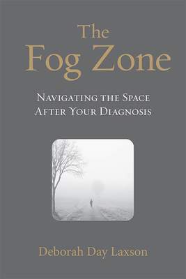 The Fog Zone: Navigating the Space After Your D... 1643438743 Book Cover