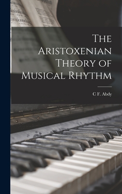 The Aristoxenian Theory of Musical Rhythm 1018108564 Book Cover