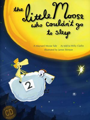 The Little Moose Who Couldn't Go to Sleep [With... 1939160677 Book Cover
