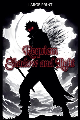 Requiem: Shadow and Light [Large Print] B0GSHFN2K7 Book Cover