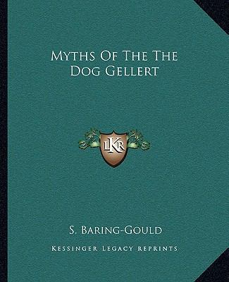 Myths Of The The Dog Gellert 1162814667 Book Cover