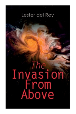 The Invasion From Above: Two Alien Invasion Nov... 8027309034 Book Cover