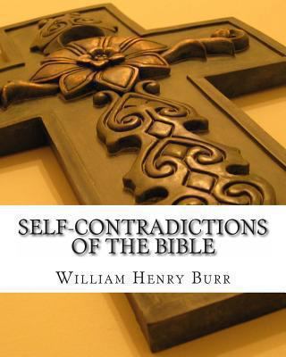 Self-Contradictions of the Bible 1463652666 Book Cover