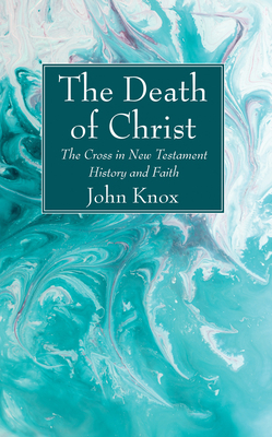 The Death of Christ 1725280582 Book Cover