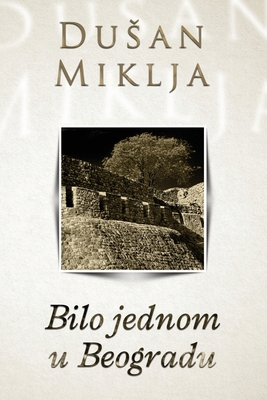 Bilo jednom u Beogradu [Serbian] 1716165997 Book Cover