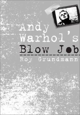 Andy Warhol's Blow Job 1566399718 Book Cover