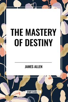 The Mastery of Destiny            Book Cover