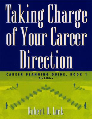 Taking Charge of Your Career Direction: Career ... 0534574262 Book Cover