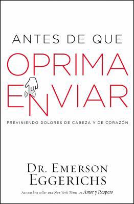 El Antes de Que Oprima Enviar: Previniendo Dolo... [Spanish] 1418597643 Book Cover