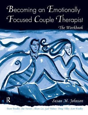 Becoming an Emotionally Focused Couple Therapis... 1138451789 Book Cover