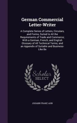 German Commercial Letter-Writer: A Complete Ser... 1356901263 Book Cover
