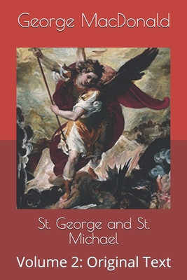 St. George and St. Michael: Volume 2: Original ... B0875YM27W Book Cover