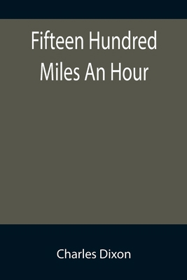 Fifteen Hundred Miles An Hour 9355893507 Book Cover