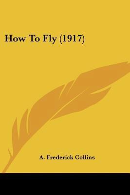 How To Fly (1917) 1436877741 Book Cover