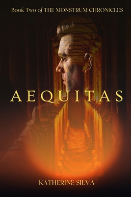Aequitas: Book 2 of The Monstrum Chronicles 1480066303 Book Cover