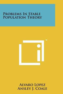 Problems In Stable Population Theory 1258263432 Book Cover
