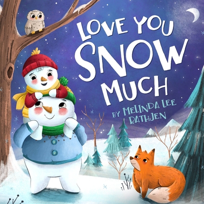 Love You Snow Much 154600548X Book Cover