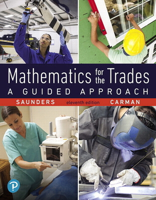 Mathematics for the Trades: A Guided Approach 0134756967 Book Cover