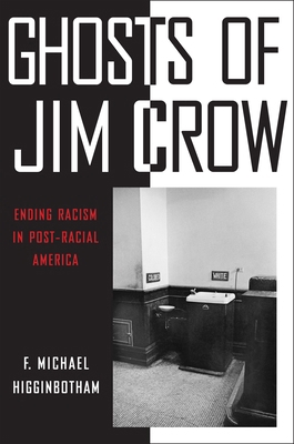 Ghosts of Jim Crow: Ending Racism in Post-Racia... 1479845019 Book Cover