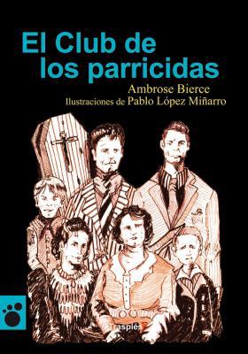 El Club de Los Parricidas [Spanish] 8493950505 Book Cover